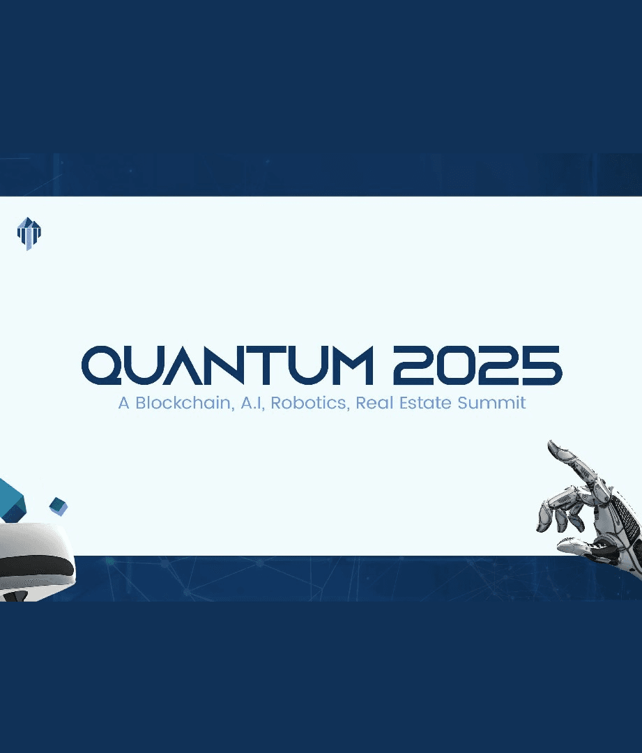 Quantum 2025 - A Blockchain-AI-Robotics-Real Estate Summit  — event banner